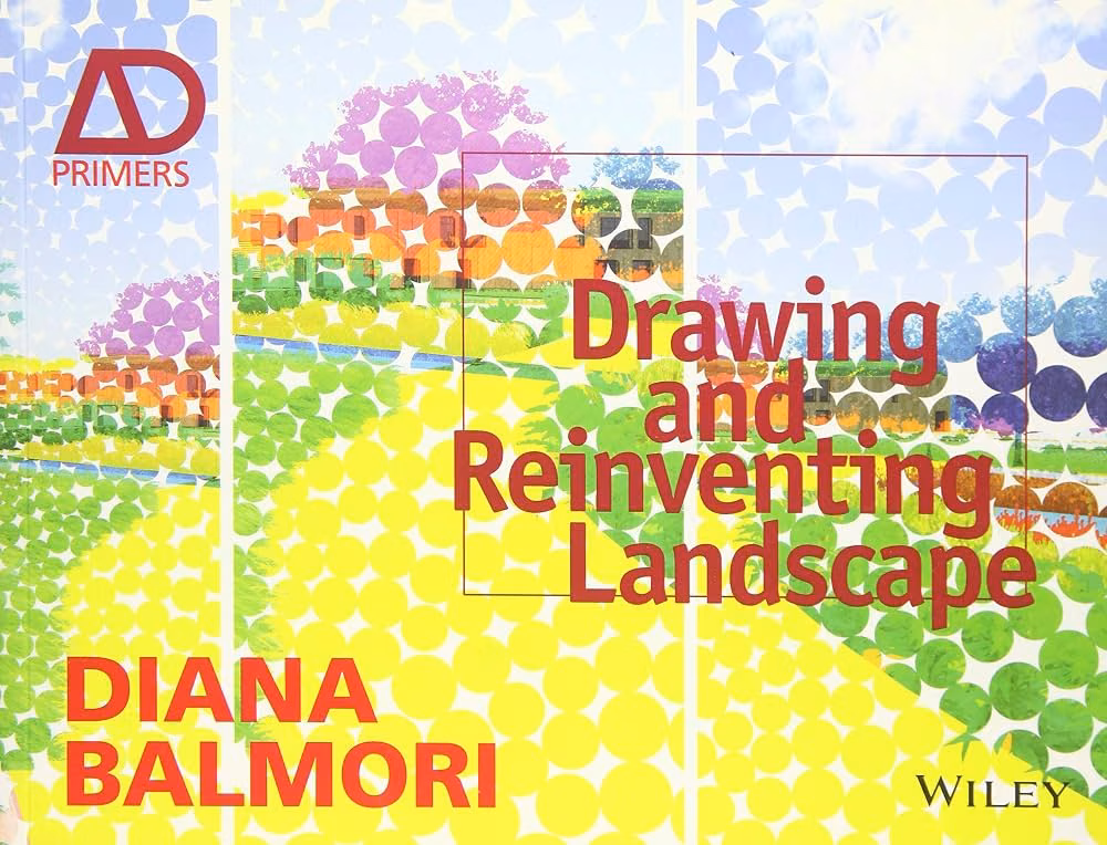Diana Balmori, Drawing and Reinventing Landscape, 2014